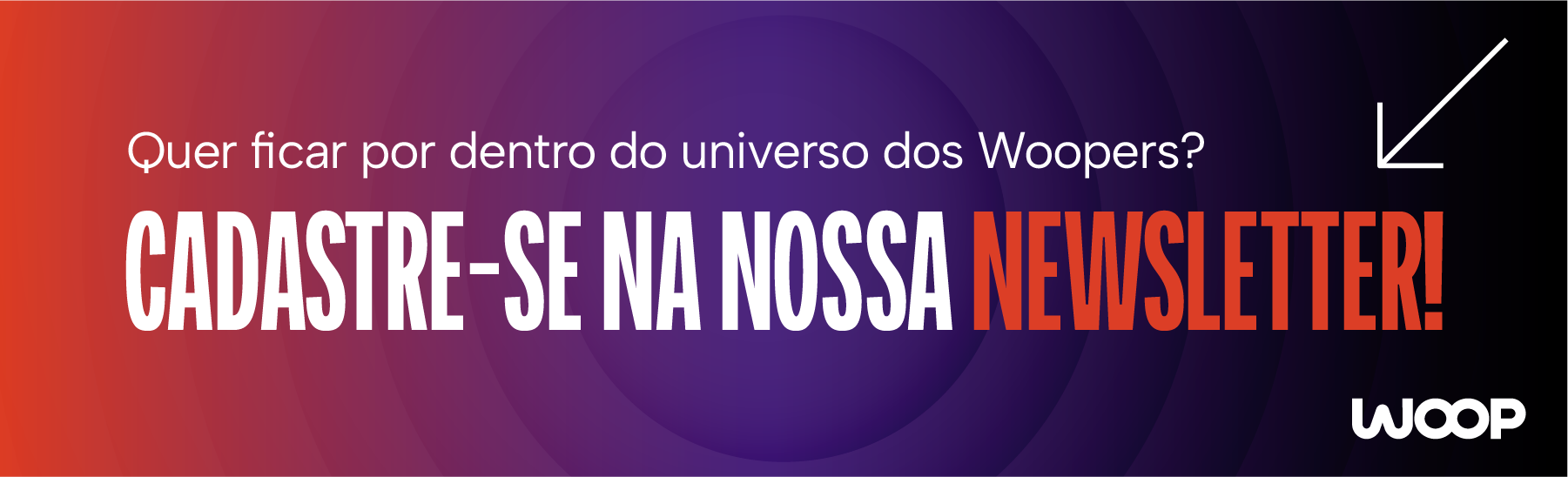 Fundo colorido com tons avermelhados e roxo, com a escrita: CADASTRE-SE NA NOSSA NEWSLETTER